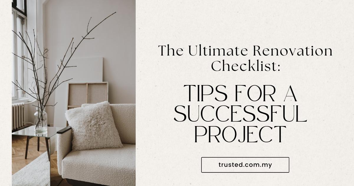 The Ultimate Renovation Checklist: Tips for a Successful Project Banner