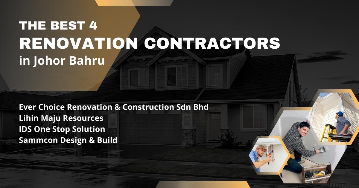 The Best 4 Renovation Contractors in Johor Bahru