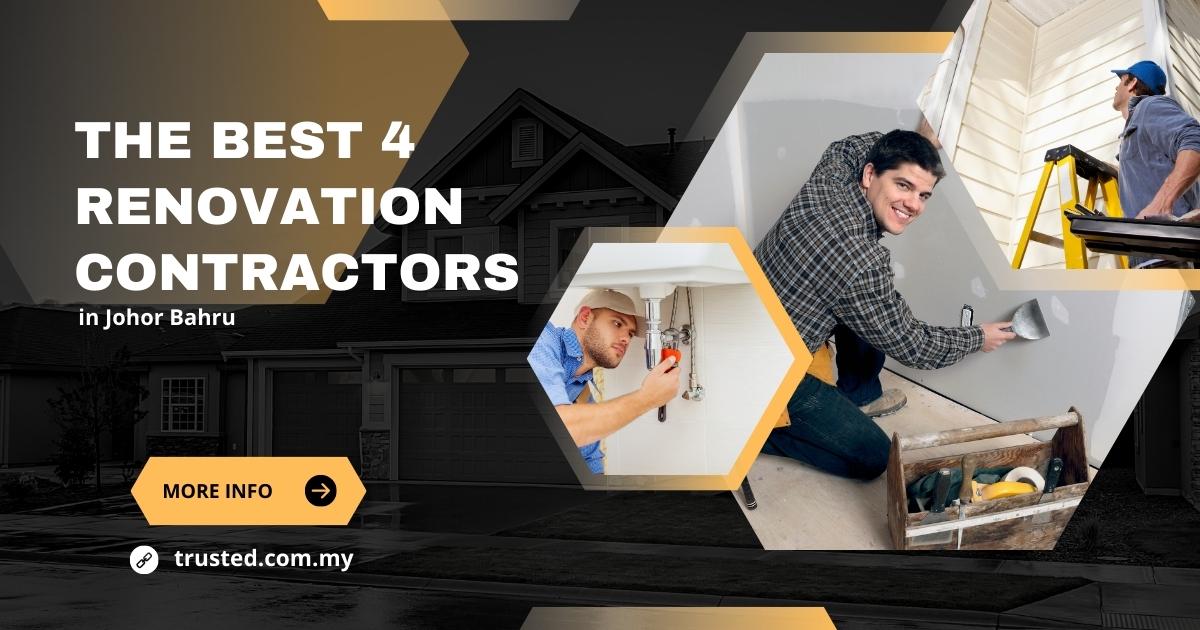 The Best 4 Renovation Contractors in Johor Bahru