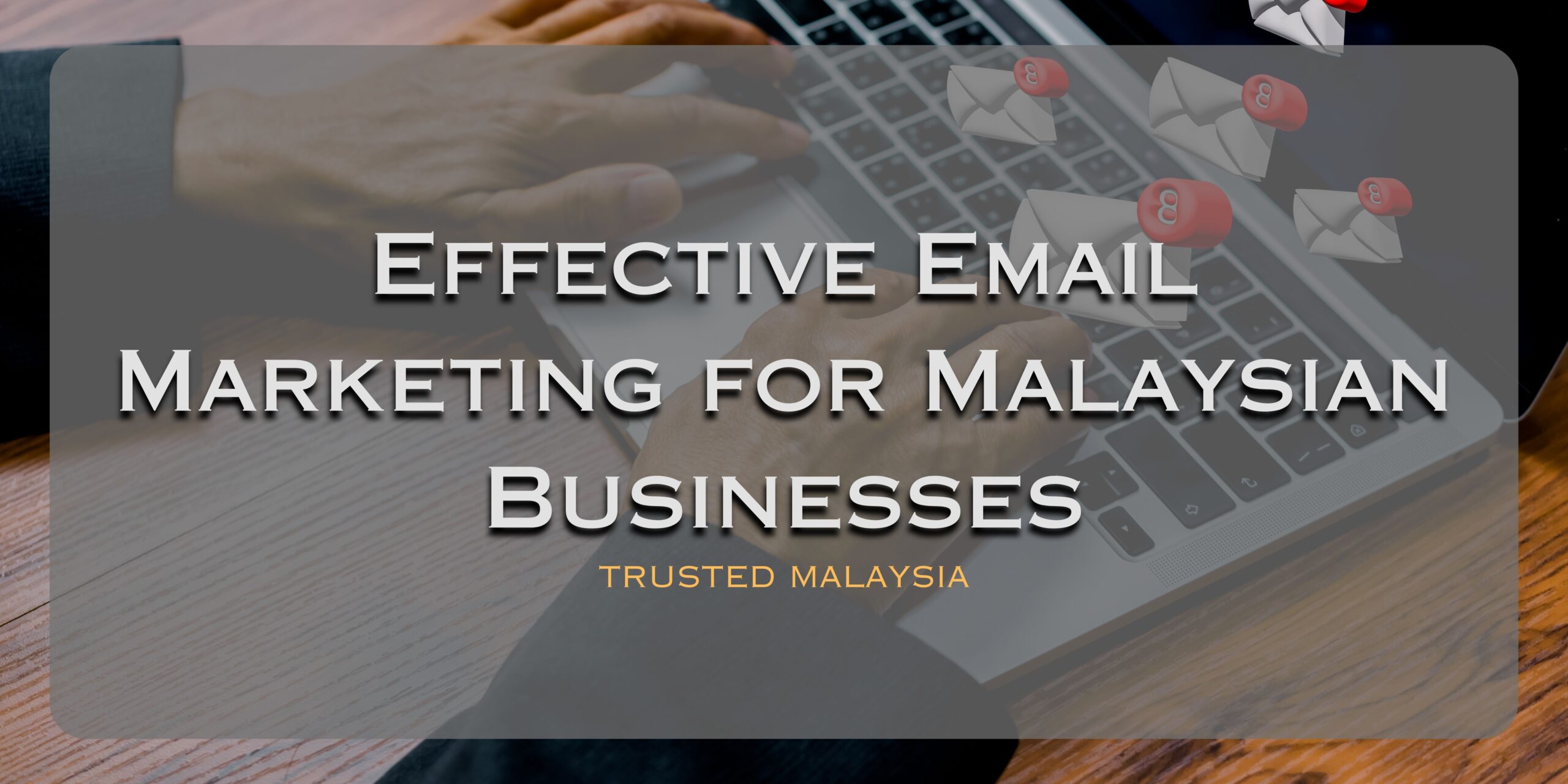 Email Marketing Malaysia